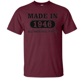 70th Birthday Gift, Made in 1946 All Original Parts T-Shirt