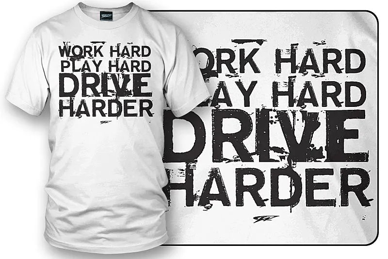 Wicked Metal Work Hard, Play Hard, Drive Harder Shirt